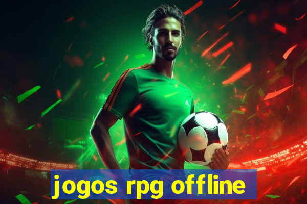 jogos rpg offline